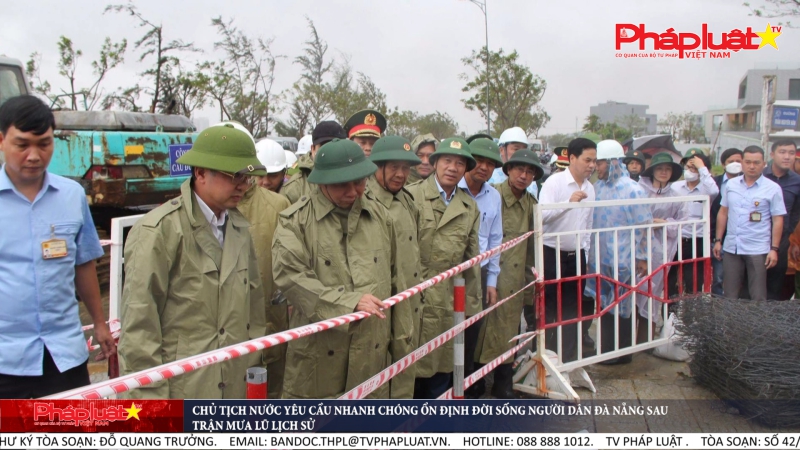 Chủ tịch nước yêu cầu nhanh chóng ổn định đời sống người dân Đà Nẵng sau trận mưa lũ lịch sử