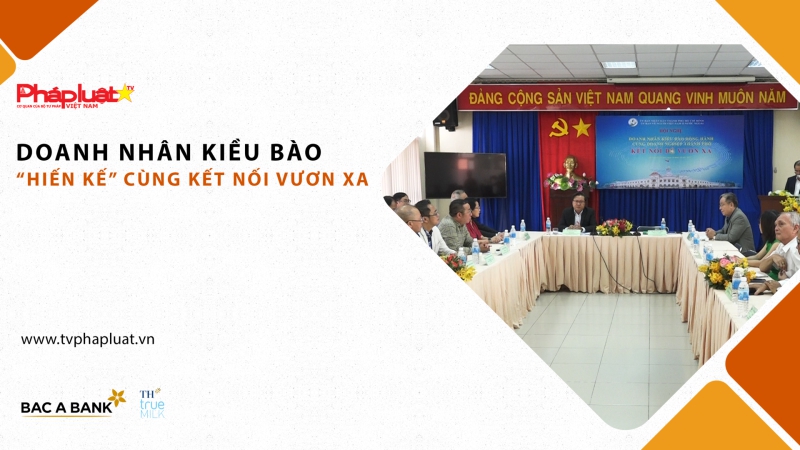 Doanh nhân kiều bào “hiến kế” cùng kết nối vươn xa