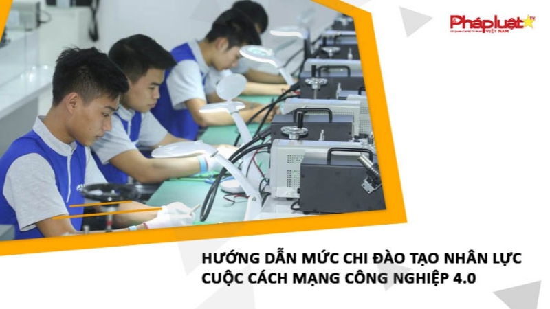Hướng dẫn mức chi đào tạo nhân lực cuộc cách mạng công nghiệp 4.0