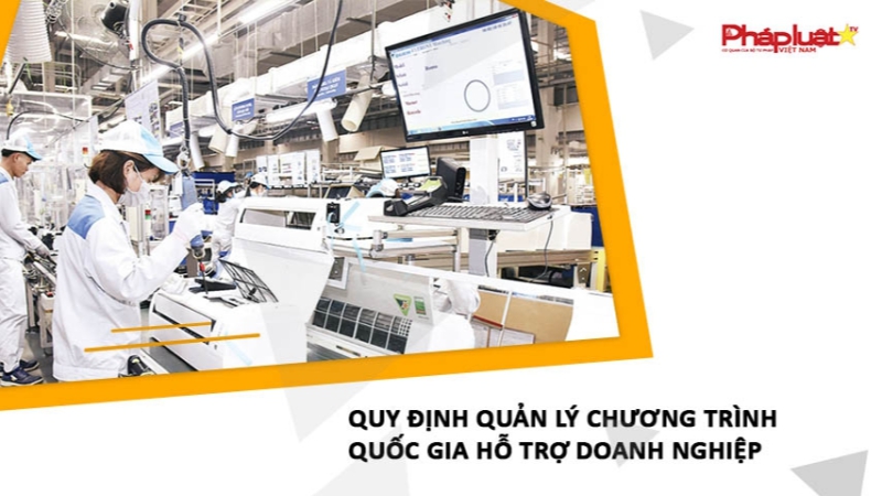 Quy định quản lý Chương trình quốc gia hỗ trợ doanh nghiệp