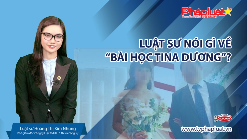 Tọa Đàm Pháp Luật trực tuyến: Luật sư nói gì về “bài học Tina Dương” (Kỳ 1)
