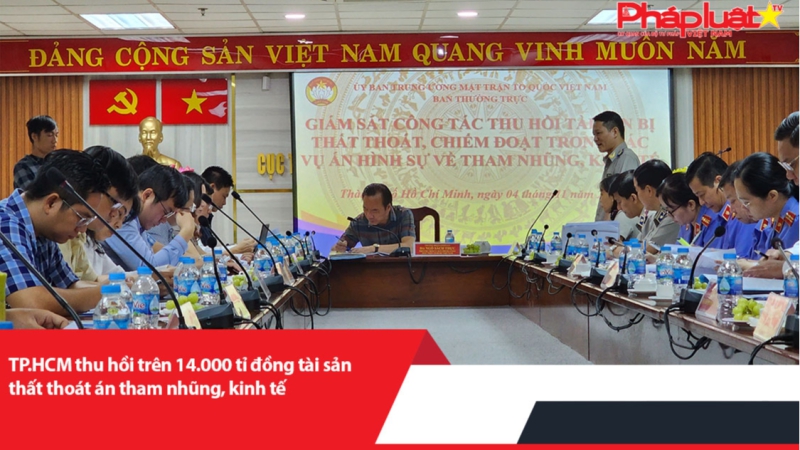 TP.HCM thu hồi trên 14.000 tỉ đồng tài sản thất thoát án tham nhũng, kinh tế