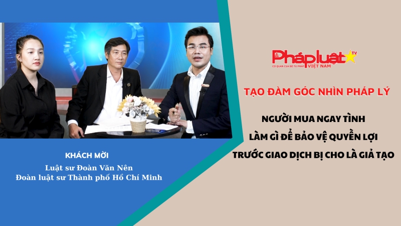 Người mua ngay tình cần làm gì để bảo vệ quyền lợi trước giao dịch bị cho là giả tạo