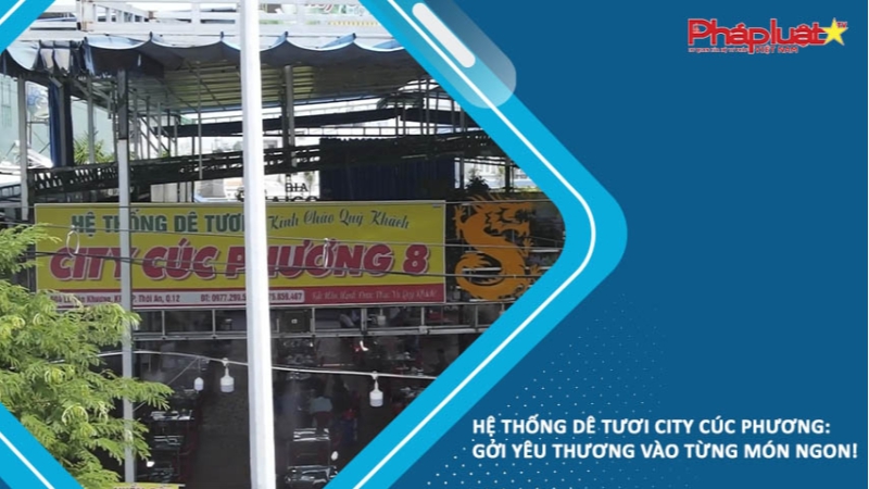 Hệ thống dê tươi City Cúc Phương: gởi yêu thương vào từng món ngon!