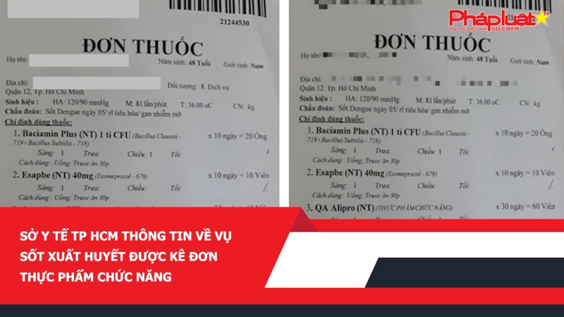 Sở Y tế TP HCM thông tin về vụ sốt xuất huyết được kê đơn thực phẩm chức năng