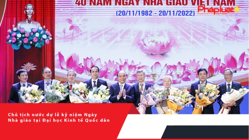 Chủ tịch nước dự lễ kỷ niệm Ngày Nhà giáo tại Đại học Kinh tế Quốc dân