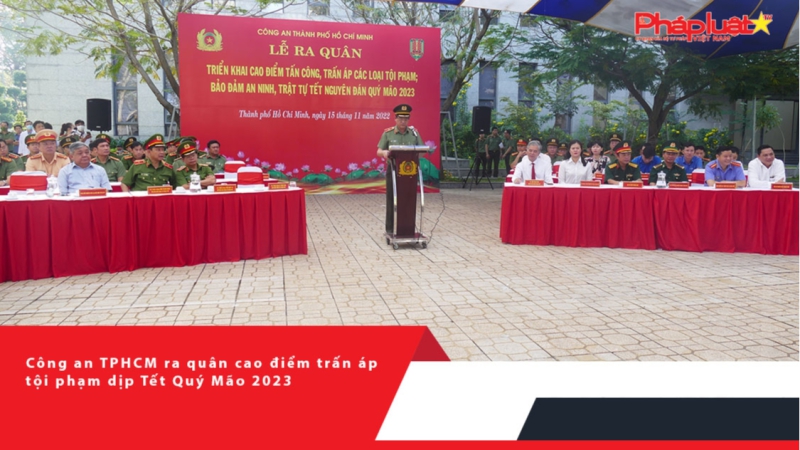 Công an TPHCM ra quân cao điểm trấn áp tội phạm dịp Tết Quý Mão 2023