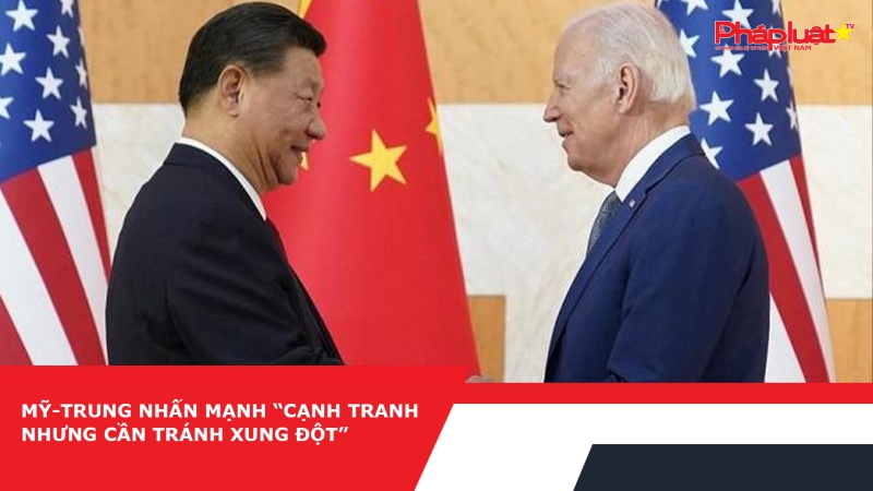 Mỹ-Trung nhấn mạnh “cạnh tranh nhưng cần tránh xung đột”