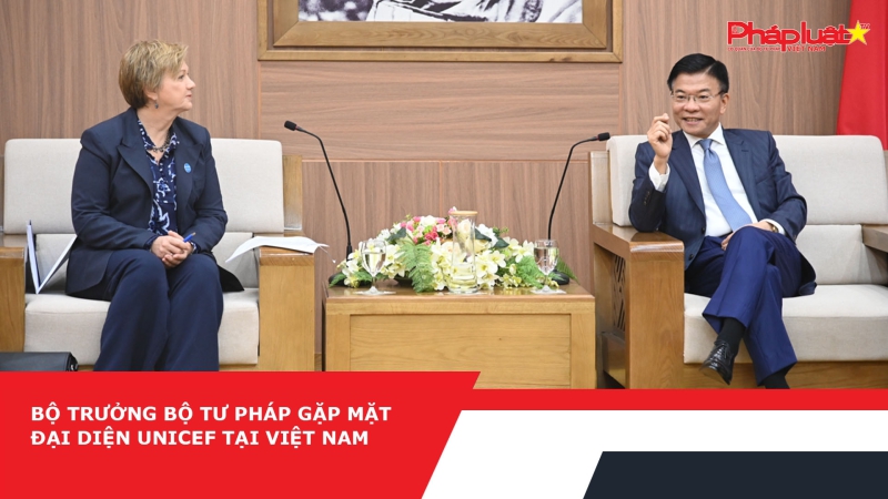 Bộ trưởng Bộ Tư pháp gặp mặt đại diện UNICEF tại Việt Nam