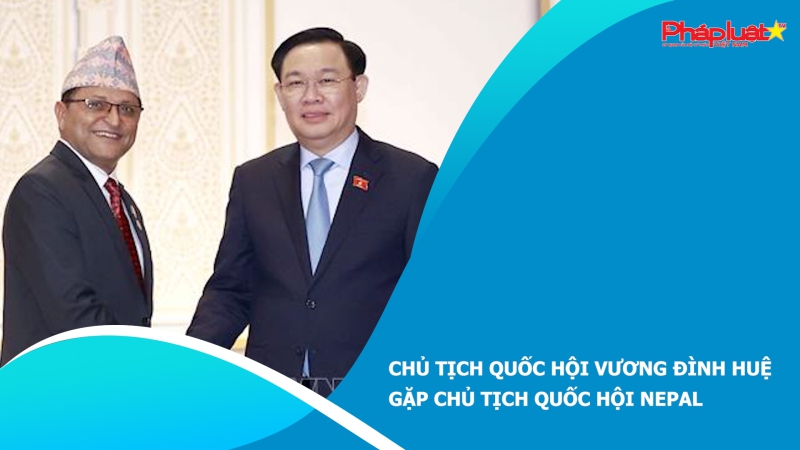 Chủ tịch Quốc hội Vương Đình Huệ gặp Chủ tịch Quốc hội Nepal