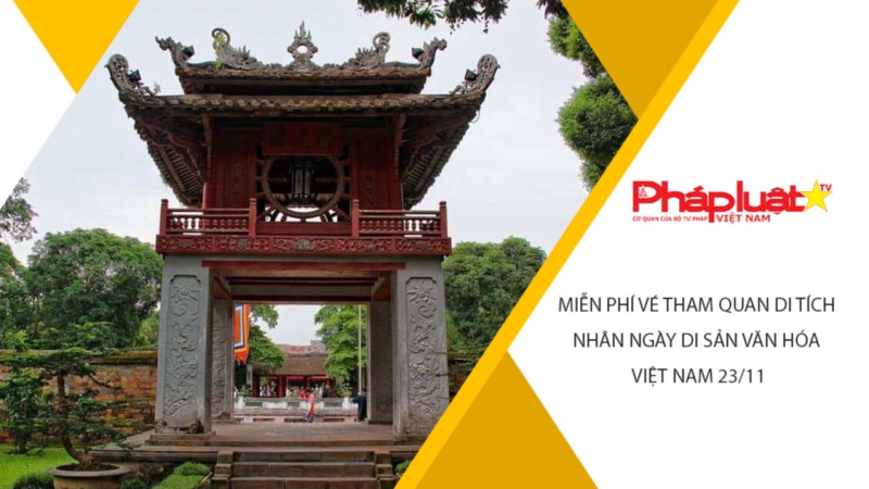 Miễn phí vé tham quan di tích nhân Ngày Di sản Văn hóa Việt Nam 23/11