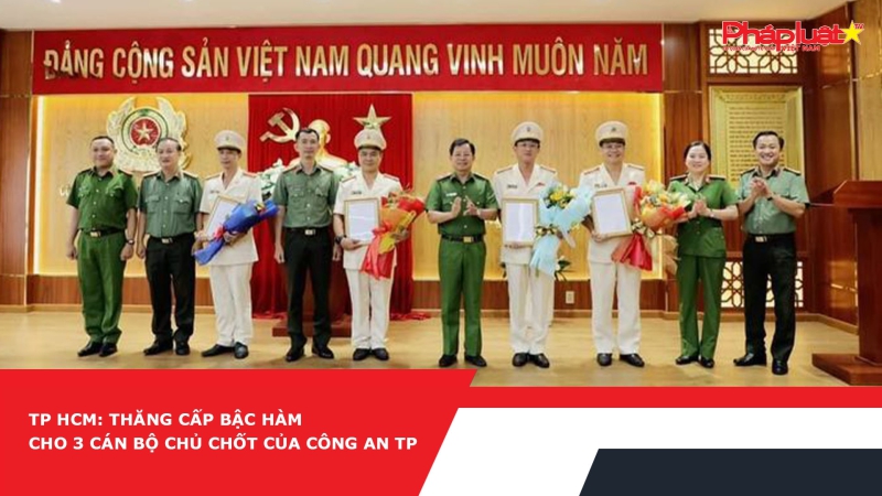 TP HCM: Thăng cấp bậc hàm cho 3 cán bộ chủ chốt của Công an TP