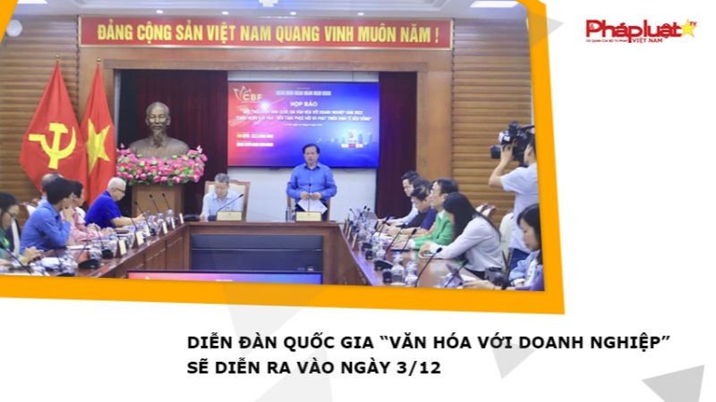 Diễn đàn quốc gia “Văn hóa với doanh nghiệp” sẽ diễn ra vào ngày 3/12