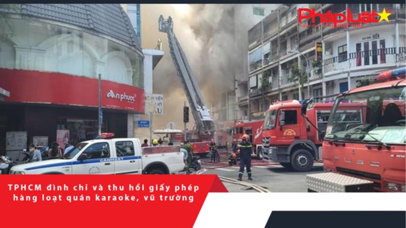 TPHCM đình chỉ và thu hồi giấy phép hàng loạt quán karaoke, vũ trường