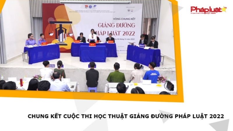 Chung kết Cuộc thi học thuật Giảng đường Pháp luật 2022