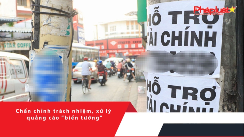 Chấn chỉnh trách nhiệm, xử lý quảng cáo “biến tướng”