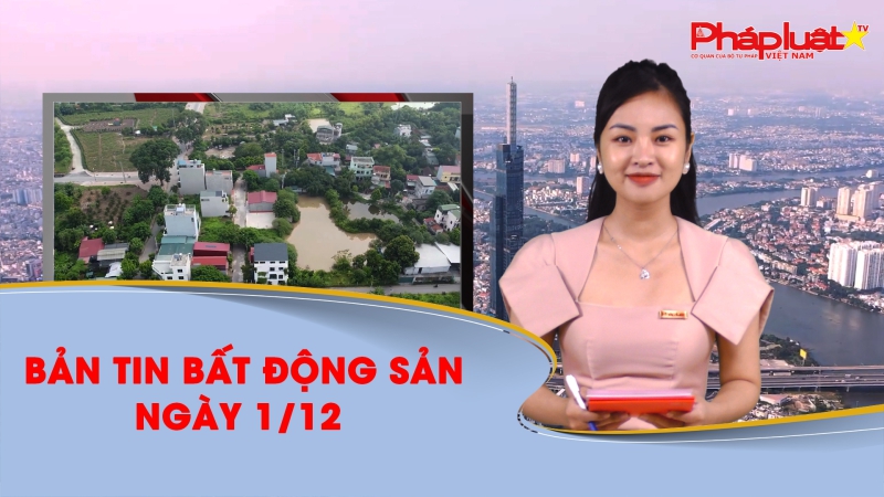 BẢN TIN BẤT ĐỘNG SẢN