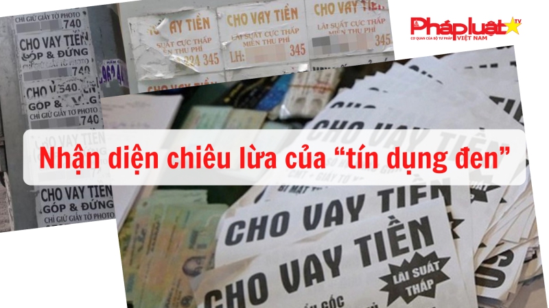 Nhận diện chiêu lừa của “tín dụng đen”