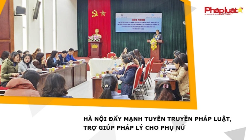 Hà Nội đẩy mạnh tuyên truyền pháp luật, trợ giúp pháp lý cho phụ nữ
