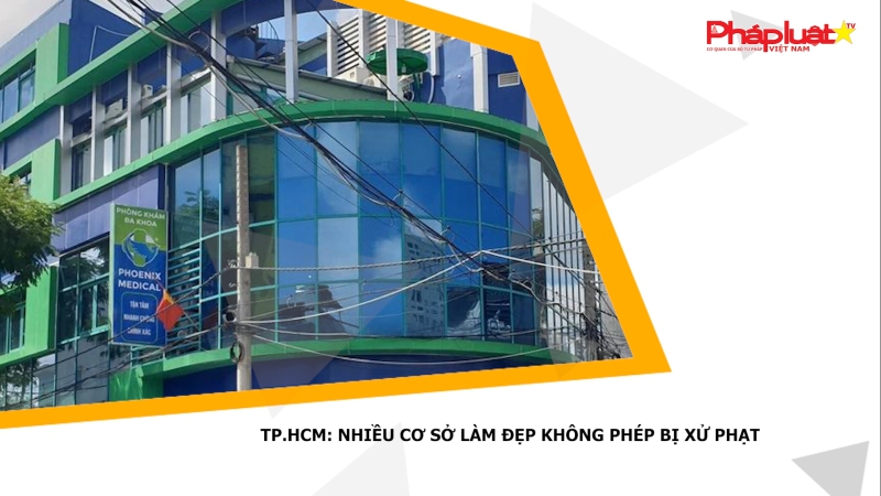 TP.HCM: Nhiều cơ sở làm đẹp không phép bị xử phạt