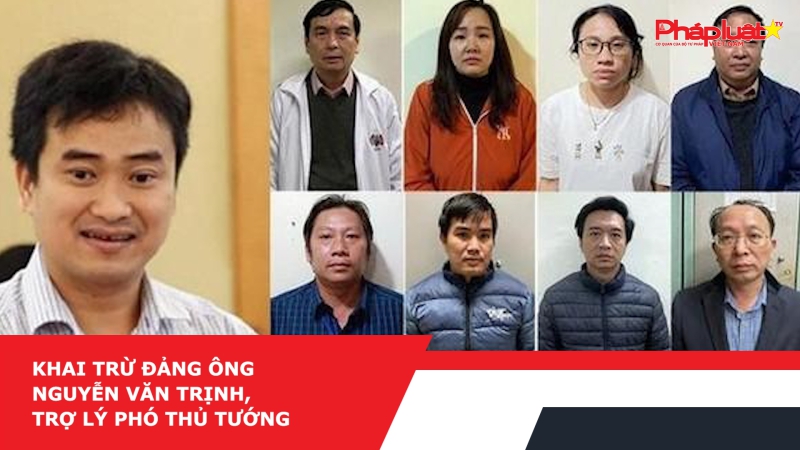 Khai trừ Đảng ông Nguyễn Văn Trịnh, trợ lý phó thủ tướng