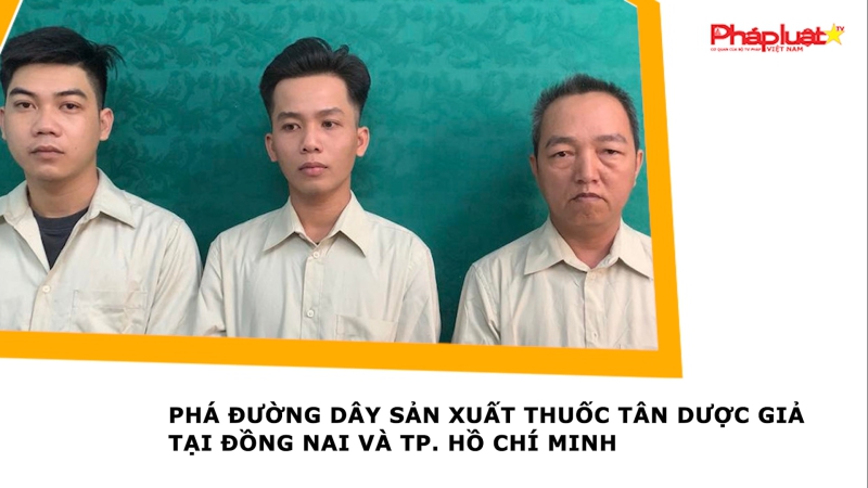 Phá đường dây sản xuất thuốc tân dược giả tại Đồng Nai và TP. Hồ Chí Minh