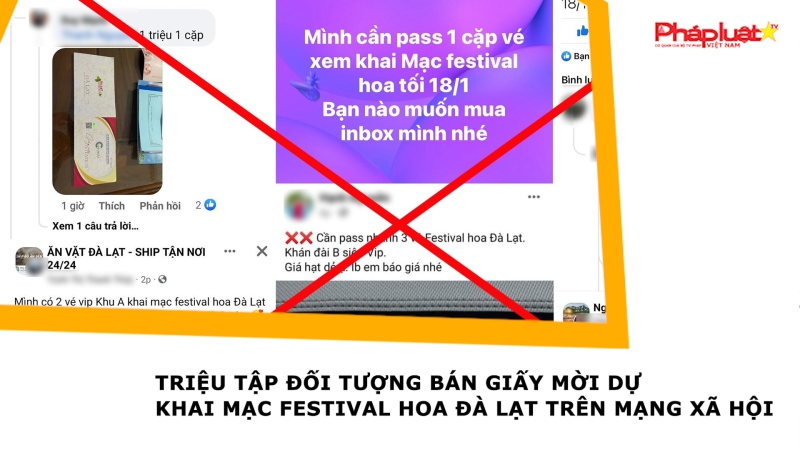 Triệu tập đối tượng bán giấy mời dự khai mạc Festival hoa Đà Lạt trên mạng xã hội