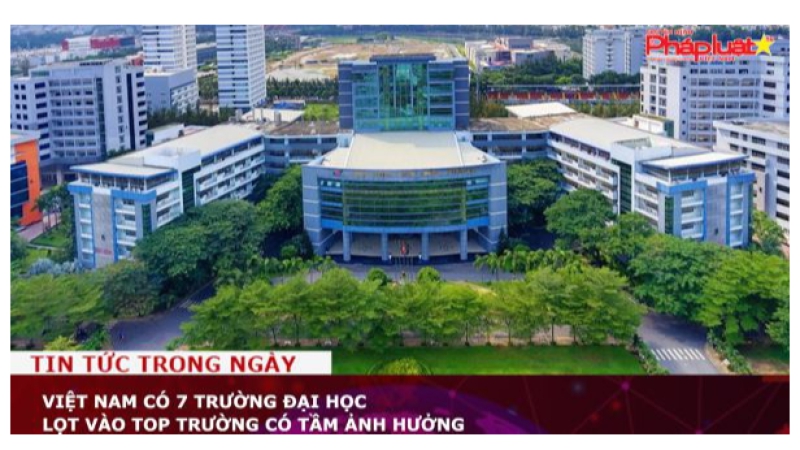 Việt Nam có 7 trường Đại học lọt vào top trường có tầm ảnh hưởng