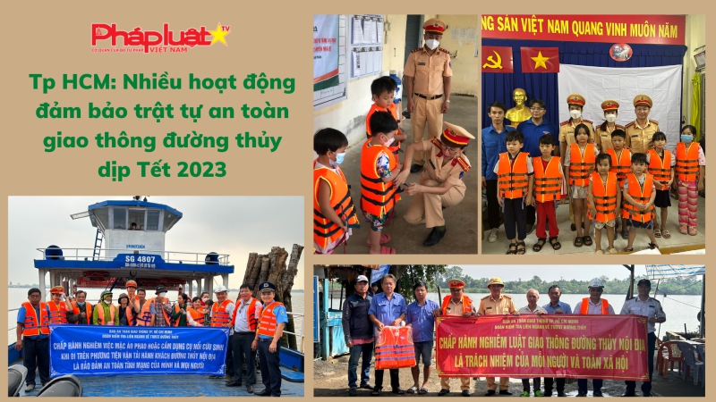 Tp HCM: Nhiều hoạt động đảm bảo trật tự an toàn giao thông đường thủy dịp Tết 2023