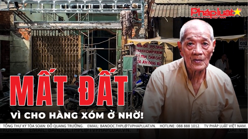 Trà Vinh: Cho hàng xóm ở nhờ dẫn đến mất đất, người dân kêu cứu