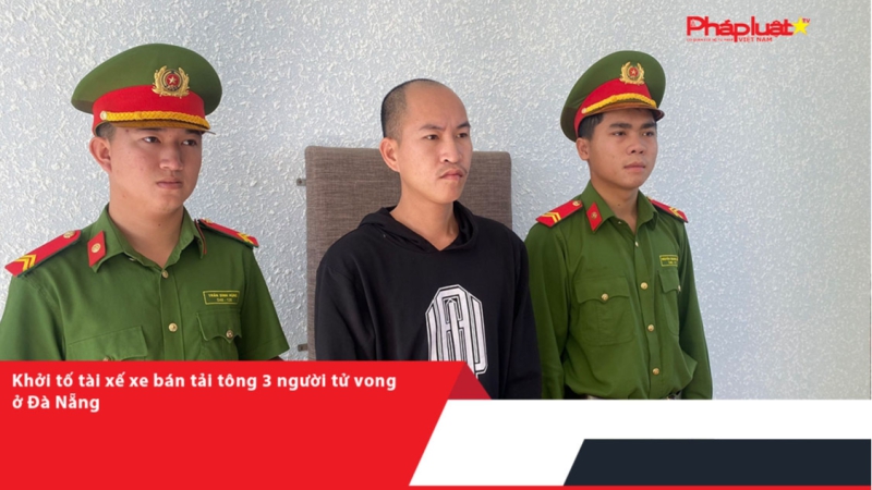 Khởi tố tài xế xe bán tải tông 3 người tử vong ở Đà Nẵng