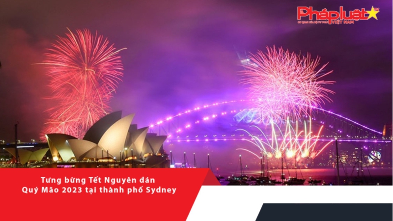 Tưng bừng Tết Nguyên đán Quý Mão 2023 tại thành phố Sydney