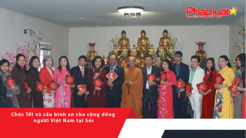 Chúc Tết và cầu bình an cho cộng đồng người Việt Nam tại Séc