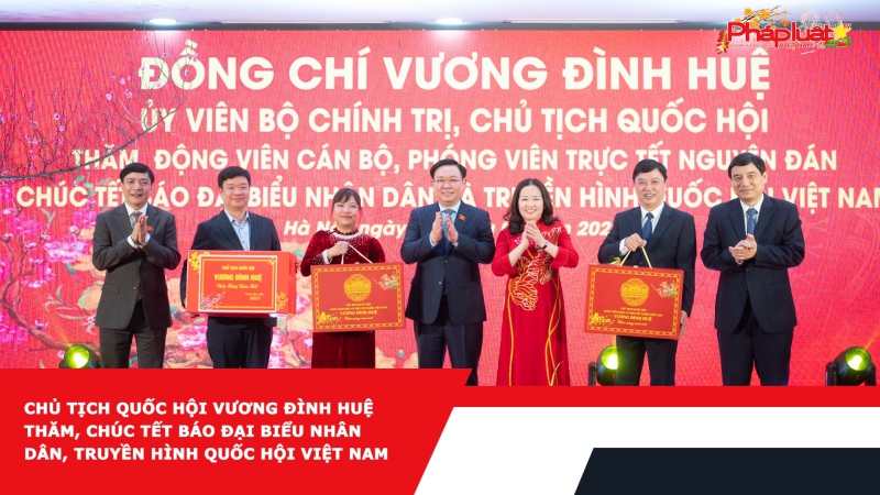 Chủ tịch Quốc hội Vương Đình Huệ thăm, chúc Tết Báo Đại biểu nhân dân, Truyền hình Quốc hội Việt Nam
