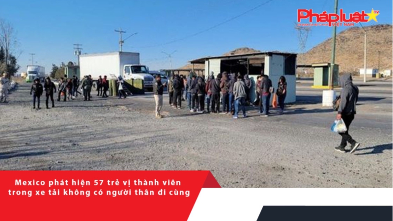 Mexico phát hiện 57 trẻ vị thành viên trong xe tải không có người thân đi cùng