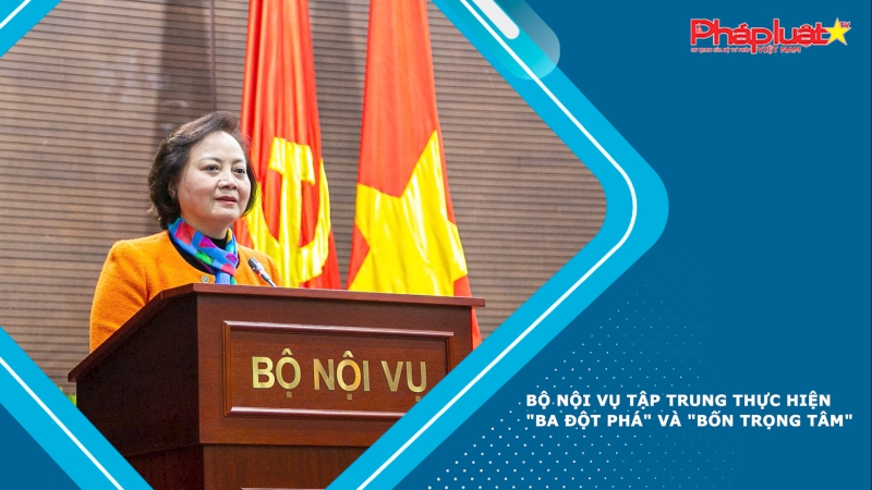 Bộ Nội vụ tập trung thực hiện 