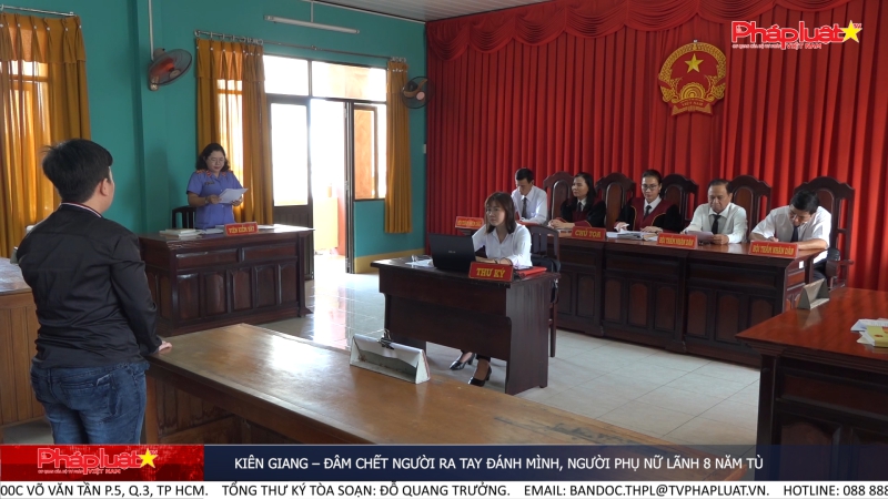 Kiên Giang – Đâm chết người ra tay đánh mình, người phụ nữ lãnh 8 năm tù