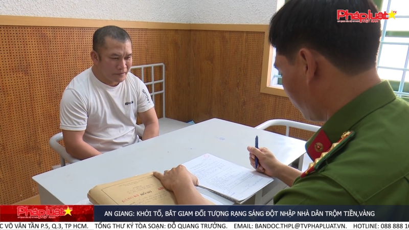 An Giang: Khởi tố, bắt giam đối tượng rạng sáng đột nhập nhà dân trộm tiền,vàng