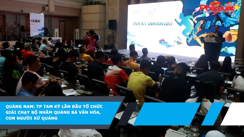 Quảng Nam: TP Tam Kỳ lần đầu tổ chức giải chạy bộ nhằm quảng bá văn hóa, con người xứ Quảng