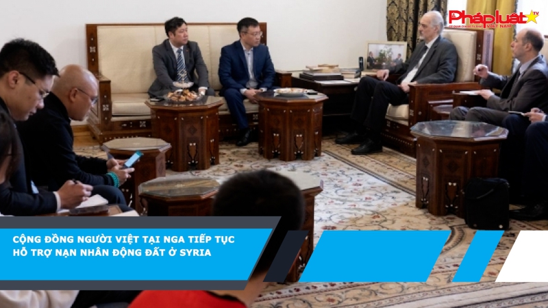 Cộng đồng người Việt tại Nga tiếp tục hỗ trợ nạn nhân động đất ở Syria