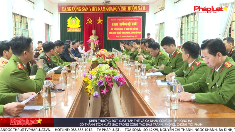 Khen thưởng đột xuất tập thể và cá nhân Công an TP. Đông Hà có thành tích xuất sắc trong công tác đấu tranh, phòng, chống tội phạm