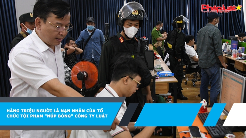 Hàng triệu người là nạn nhân của tổ chức tội phạm 