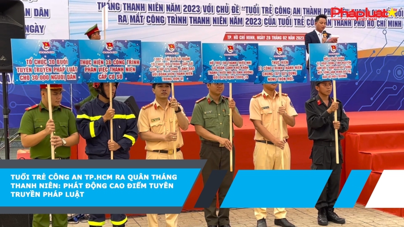Tuổi trẻ Công an TP.HCM ra quân Tháng Thanh niên: Phát động cao điểm tuyên truyền pháp luật