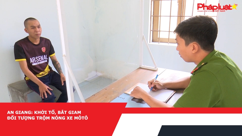 An Giang: Khởi tố, bắt giam đối tượng trộm nóng xe môtô
