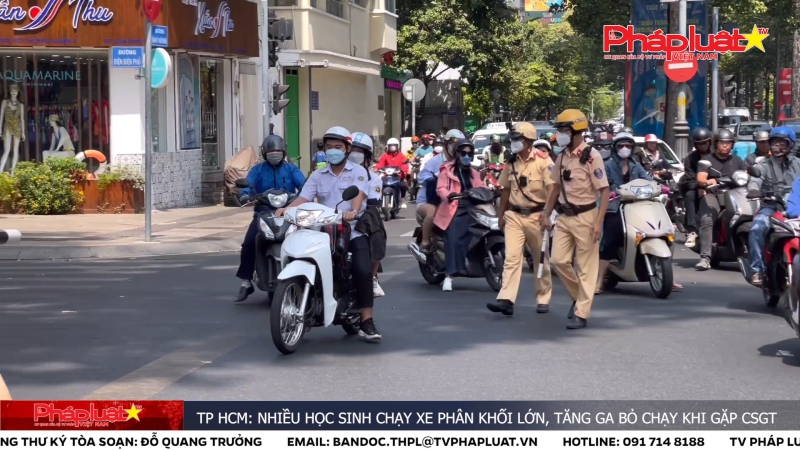 TP HCM: Nhiều học sinh chạy xe phân khối lớn, tăng ga bỏ chạy khi gặp CSGT