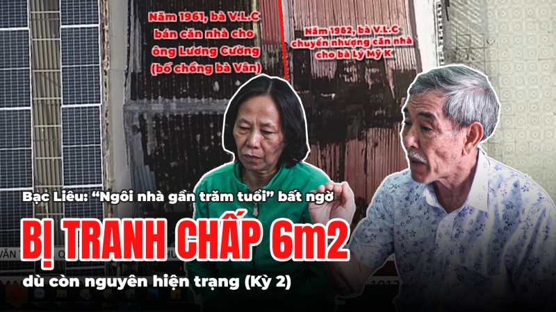 Bạc Liêu: “Ngôi nhà gần trăm tuổi” bất ngờ bị tranh chấp 6m2 dù còn nguyên hiện trạng (Kỳ 2)