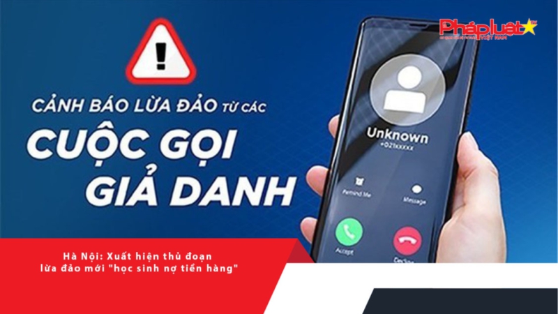 Hà Nội: Xuất hiện thủ đoạn lừa đảo mới 