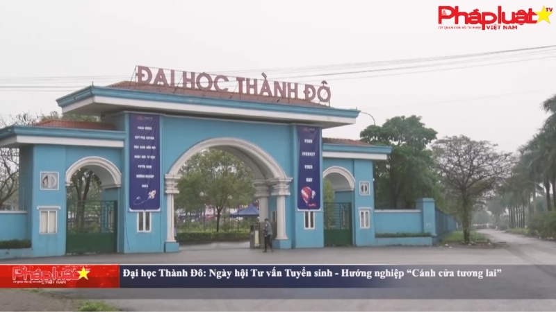 Đại học Thành Đô: Ngày hội Tư vấn Tuyển sinh - Hướng nghiệp “Cánh cửa tương lai”