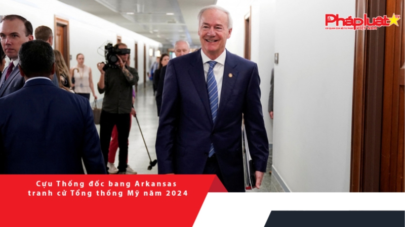 Cựu Thống đốc bang Arkansas tranh cử Tổng thống Mỹ năm 2024