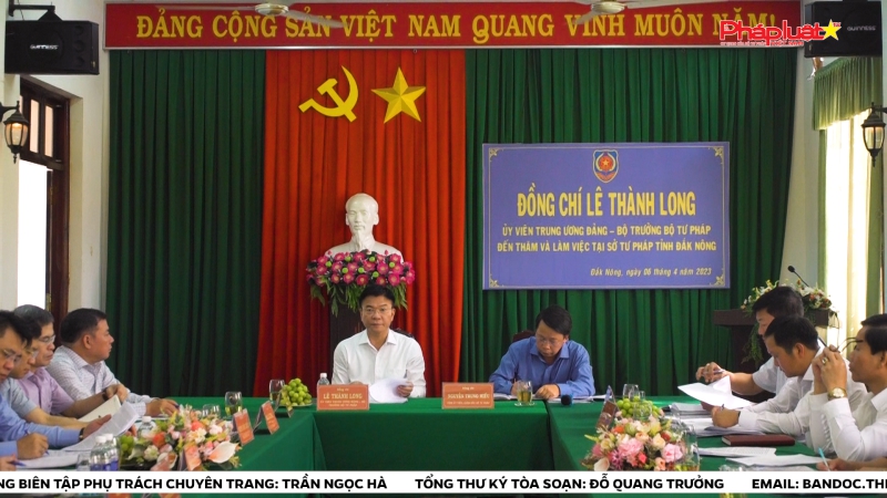 Bộ trưởng Bộ Tư pháp Lê Thành Long làm việc với Sở Tư pháp Đắk Nông